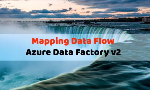 Mapping Data Flow in Azure Data Factory (v2)