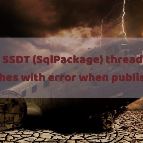 SSDT (SqlPackage) thread crashes with error when publishing